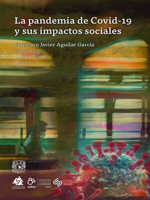 cover image of La pandemia de Covid-19 y sus impactos sociales
